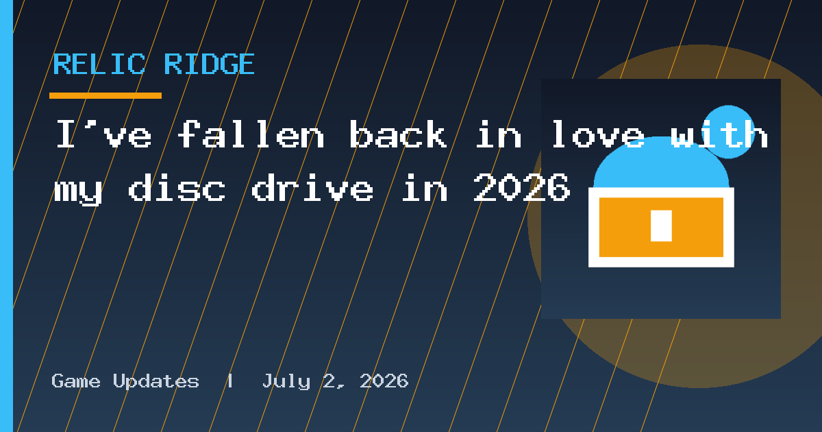 I've fallen back in love with my disc drive in 2026