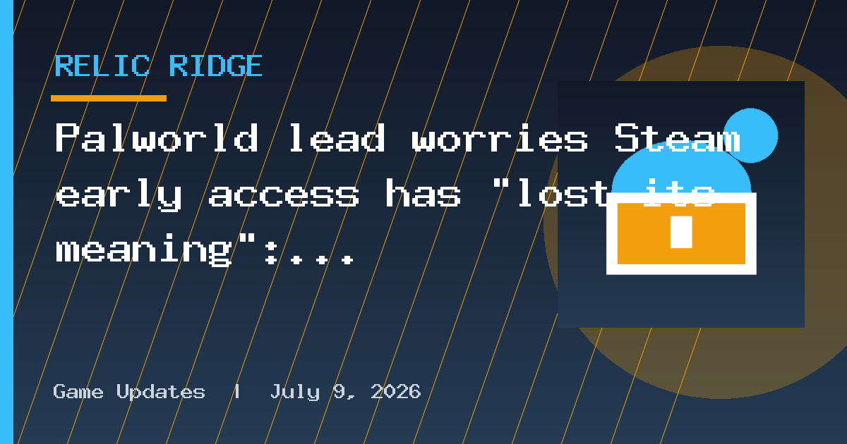 Palworld lead worries Steam early access has "lost its meaning": players treat