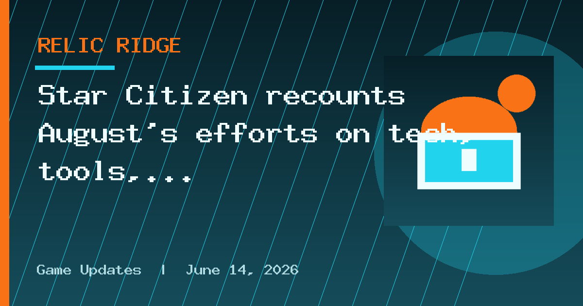 Star Citizen recounts August’s efforts on tech, tools, missions, and internet