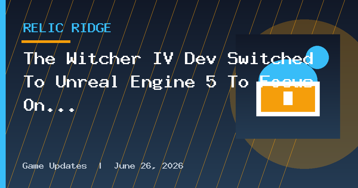 The Witcher IV Dev Switched To Unreal Engine 5 To Focus On Creating “Convincing